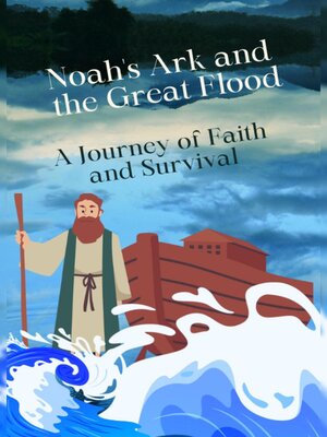 cover image of Noah's Ark and the Great Flood